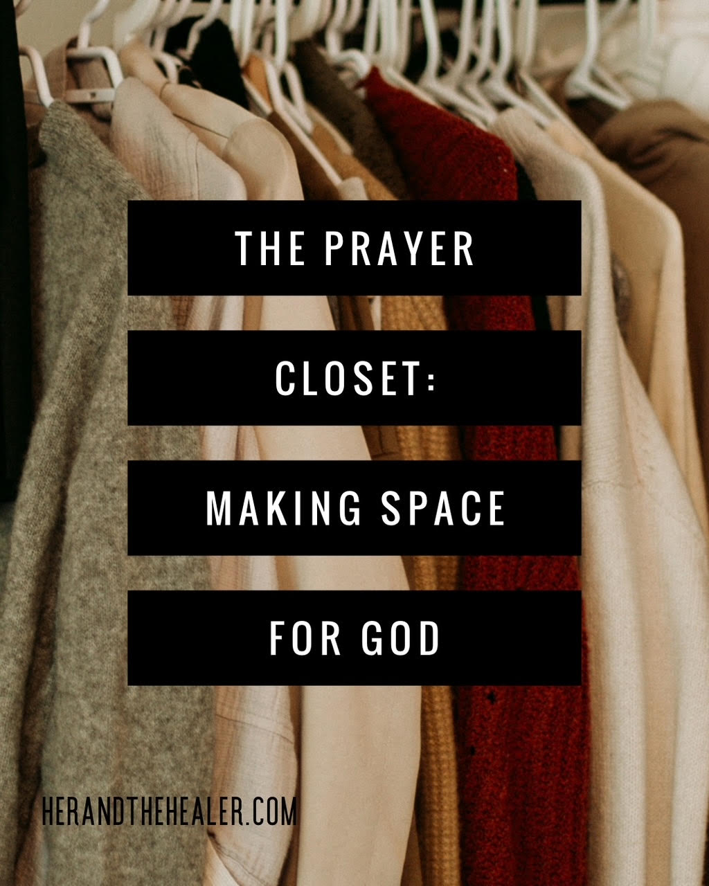 The Prayer Closet: Making Space for God